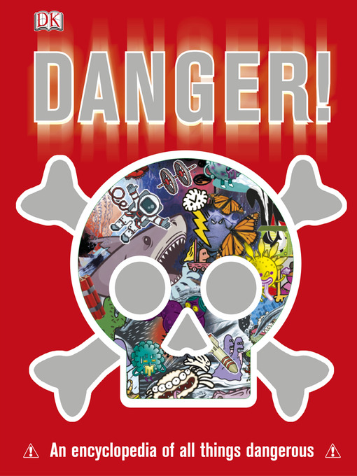Title details for Danger! by DK - Available